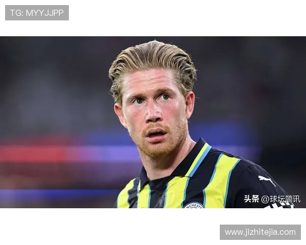 凯文·德布劳内:足坛全能中场的技术与领导力之路